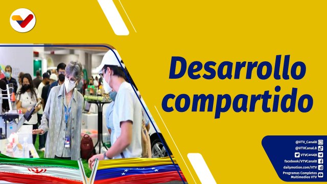 Punto de Encuentro | Más de 500 ruedas de negocios se han realizado en la Expoferia Irán-Venezuela