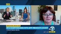 Seismologist Lucy Jones talks about 7.6-magnitude earthquake that struck off coast of Mexico l ABC7