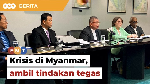 Ambil tindakan tegas tangani krisis di Myanmar, gesa Saifuddin
