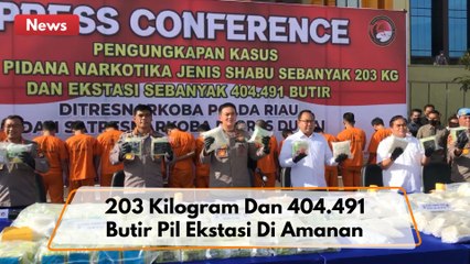 203 Kilogram Dan 404.491 Butir Pil Ekstasi Diungkap Polda Riau !!