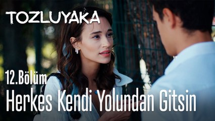 Herkes kendi yolundan gitsin - Tozluyaka 12. Bölüm