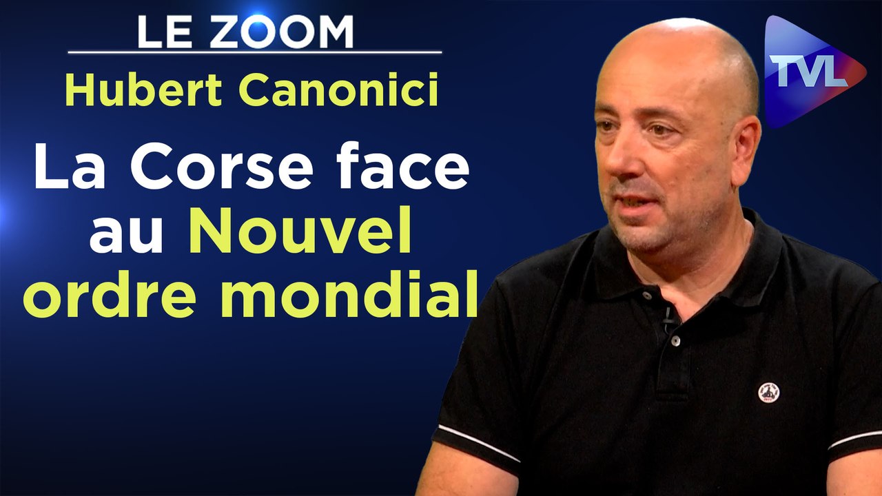 Zoom - Hubert Canonici - Ortu : la Corse face au Nouvel ordre mondial