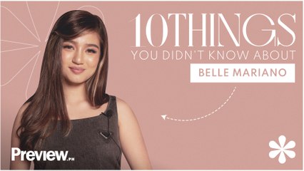 10 Things You Didn't Know About Belle Mariano | Preview 10 | PREVIEW
