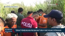 Terkait Pembunuhan PNS, Bagian Tubuh yang Hilang Ditemukan