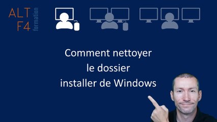 Comment nettoyer le dossier installer de Windows