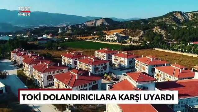 Milyonları İlgilendiriyor! TOKİ’den Sosyal Konut Başvurularında Dolandırıcılara Dikkat Uyarısı