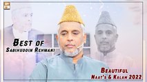 Best of Sabihuddin Rehmani - Beautiful Naat's & Kalam 2022 #ARYQtv