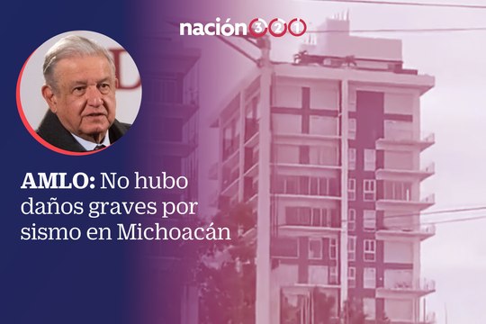 AMLO: No hubo daños graves por sismo en Michoacán