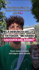 Tiktoker cacciata dal bagno delle donne, l’hanno scambiata per un uomo