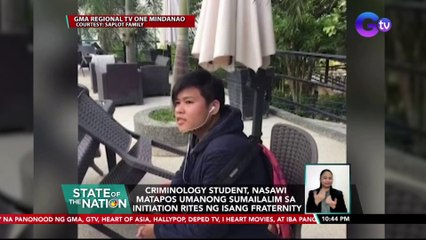 Criminology student, nasawi matapos umanong sumailalim sa initiation rites ng isang fraternity | SONA