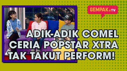 Adik-Adik Comel Ceria Popstar Xtra Tak Takut Perform! | Gempak TV