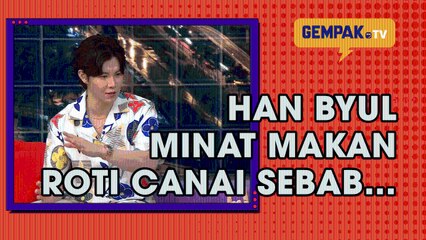 Han Byul Minat Makan Roti Canai Sebab… | Gempak TV