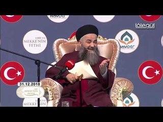 Cübbeli Ahmet Hocaefendi ile  Mekke'nin Fethi Sohbeti 31 Aralık 2018