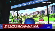 TOKİ'den sosyal konut projesine başvuranlara flaş uyarı