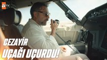 Pilot yoksa Cezayir Türk var!  - Ben Bu Cihana Sığmazam 1. Bölüm