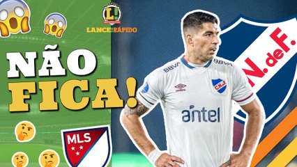 LANCE! Rápido: Luis Suárez fora do Nacional, Pezzolano comandará o Cruzeiro diante do Vasco e mais!