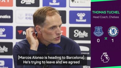 Marcos Alonso heading to Barcelona says Chelsea's Tuchel