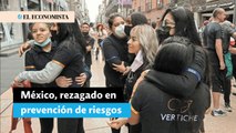 México, rezagado en prevención de riesgos