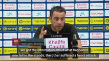 'Human life is greater than football' - Xavi relieved to see medical emergency at Barca match resolved