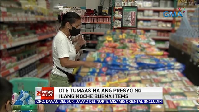 DTI: Tumaas na ang presyo ng ilang noche buena items | 24 Oras News Alert