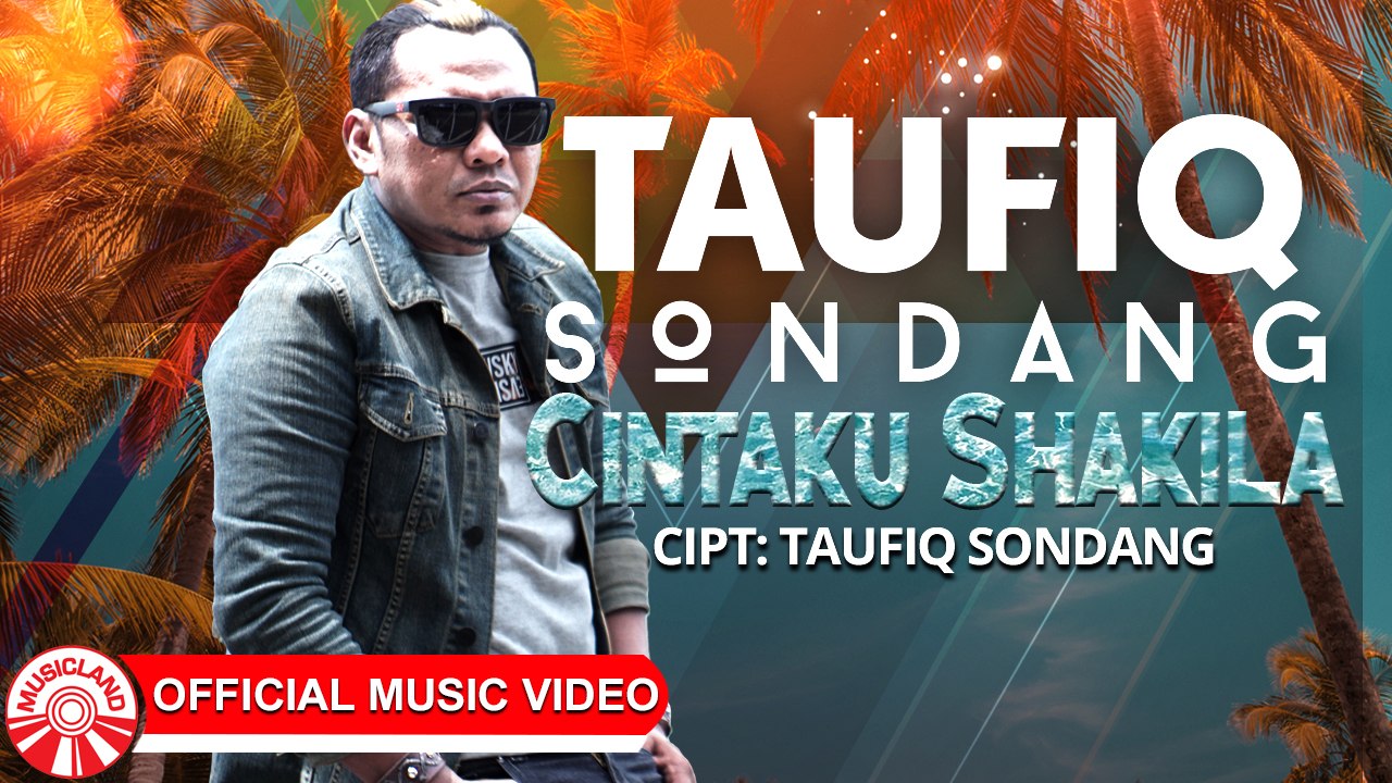 Taufiq Sondang - Cintaku Shakila [Official Music Video HD]