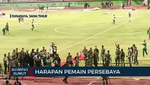 Buntut Kalah dari Rans Nusantara yang Berujung Kerusuhan, Ini Harapan Pemain Persebaya Surabaya