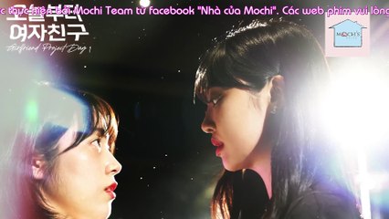 [Vietsub- GL] Girlfriend Project Day 1- Tập 3: Nụ hôn trong cuộc hẹn đầu tiên