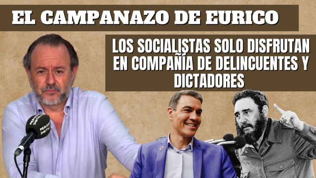 Eurico Campano: Los socialistas solo disfrutan en compañía de delincuentes y dictadores