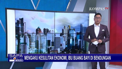 Mengaku Kesulitan Ekonomi, Seorang Wanita di Lampung Buang Bayinya ke Bendungan