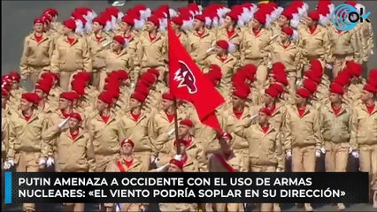 Putin amenaza a Occidente con el uso de armas nucleares: «El viento podría soplar en su dirección»
