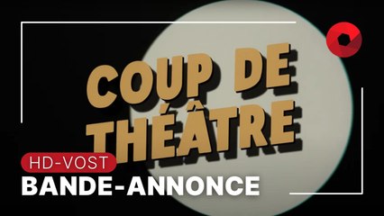 Coup de théâtre, réalisé par Tom George : bande-annonce [HD-VOST]
