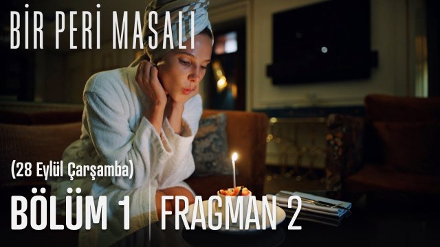 Bir Peri Masalı 1. Bölüm 2. Fragmanı | 28 Eylül Çarşamba FOX'ta!