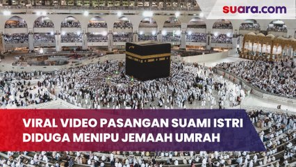 Viral Video Pasangan Suami Istri Diduga Menipu Jemaah Umrah, Korban Sudah Setor Rp 900 Juta