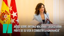 Declaraciones de Díaz Ayuso sobre Antonio Machado: 