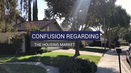 Confusion Regarding The Housing Market