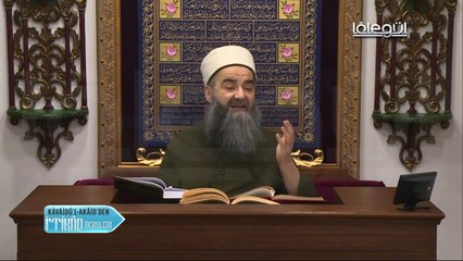 Cübbeli Ahmet Hoca ile Kavâidü'l-Akâid Dersi 14. Bölüm 14 Şubat 2019