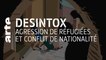 Agression de réfugiées et conflit de nationalité | Désintox | ARTE