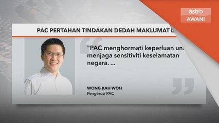 Siasatan LCS | PAC pertahan tindakan dedah maklumat LCS