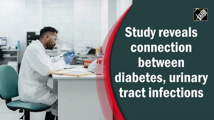 Study reveals connection between diabetes, urinary tract infections