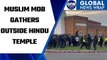 Muslim mob gathered outside Hindu temple in England, Watch | Oneindia News *News