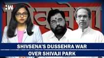 Uddhav Thackeray or Eknath Shinde Who Will Hold Shivsena's Dussehra Rally At Shivaji Park