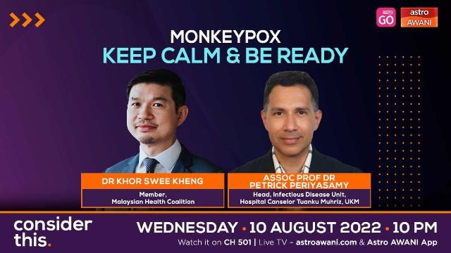 Consider This: Monkeypox (Part 2) — Malaysia’s Outbreak Response Ready?
