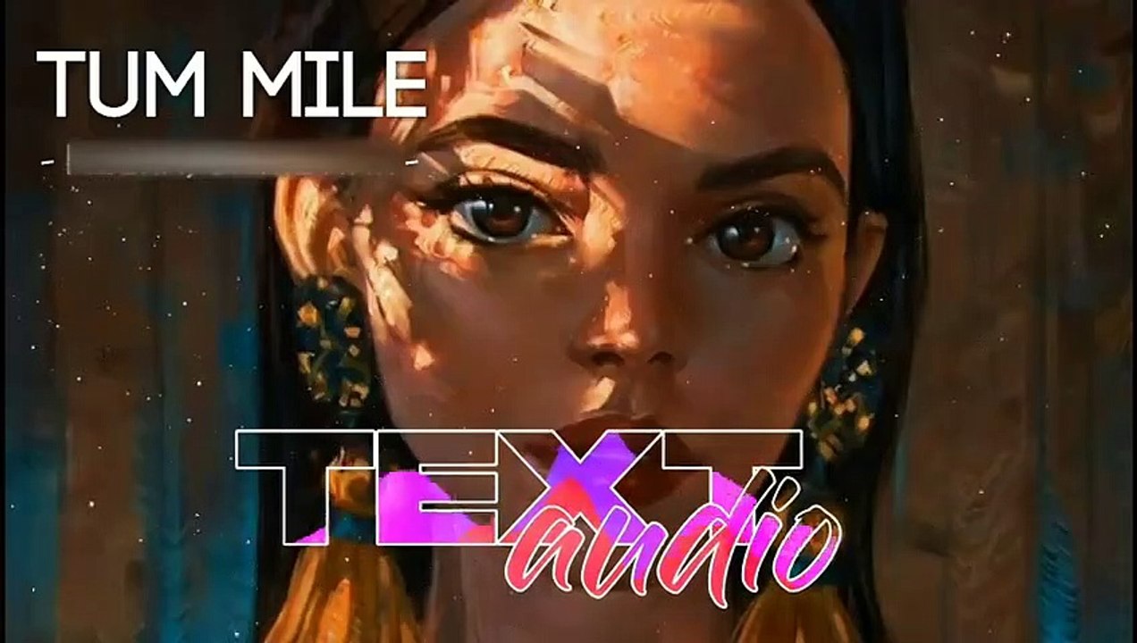 Tum Mile _Slowed_Reverb_ - Javed Ali _ Textaudio Lyrics