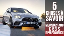 C 63 S E Performance, 5 choses à savoir sur l’hybride rechargeable de Mercedes-AMG