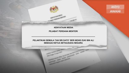 Secara Kontrak | Tan Sri Mohd Zuki Ali terus berkhidmat sehingga 10 Ogos 2024