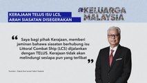 [INFOGRAFIK] Kerajaan telus isu LCS, arah siasatan disegarakan