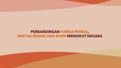 [INFOGRAFIK] Perbandingan harga petrol, minyak masak dan ayam mengikut negara