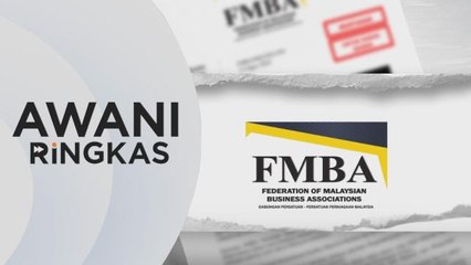 AWANI Ringkas: FMBA mahu Akta Kerja ditangguhkan dua tahun | RM400 juta MARA bantu usahawan