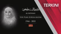 [TERKINI] Toh Puan Zurina, isteri bekas TYT Melaka meninggal dunia