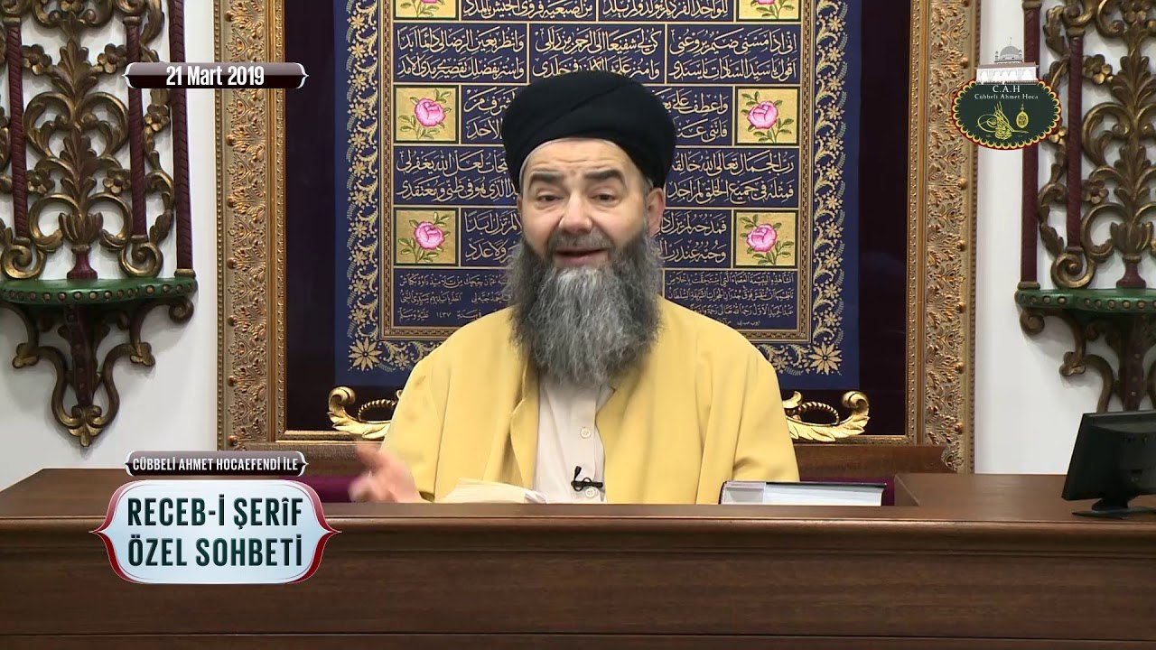 Cübbeli Ahmet Hocaefendi ile Receb-i Şerîf'in 15. Gecesi Özel Sohbeti 21 Mart 2019
